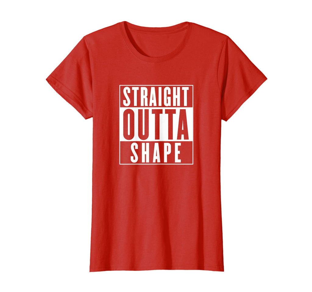 Funny Workout Shirt - Straight Outta Shape