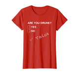 Are you Drunk? Tacos Funny Drinking Beer T Shirt