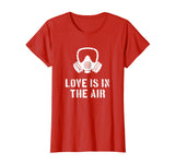 Love Is In The Air Funny Anti-Valentine's Day T-Shirt