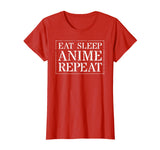 Anime T Shirt For Funny Men &amp; Women: Eat Sleep Anime Repeat