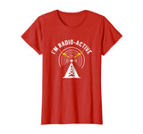I'm Radio-Active Funny Ham Radio T-Shirt With Tower Antenna