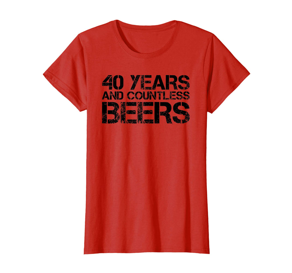 40 YEARS AND COUNTLESS BEERS Shirt Funny Drinking Gift Idea