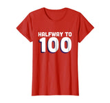 50th Birthday Funny TShirt - Halfway To 100