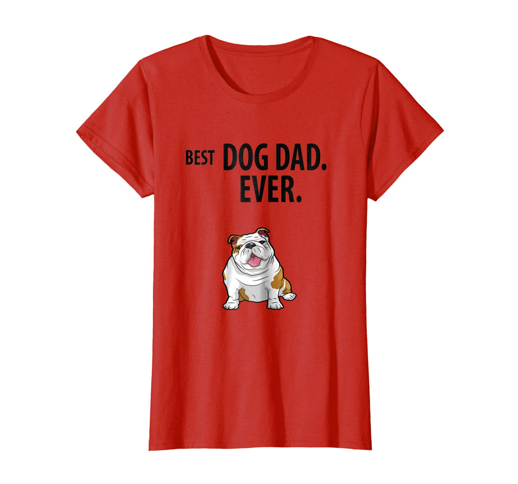 BEST DOG DAD EVER Funny English Bulldogs Pups T-Shirt