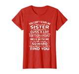 You Cant Scare Me I Have A Crazy Sister Funny Family T-shirt