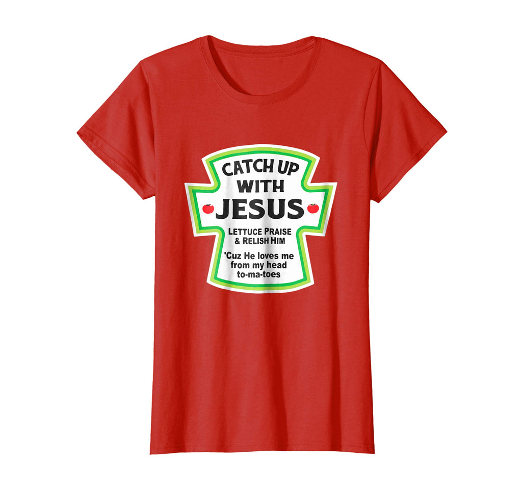 Catch Up With Jesus Funny Christian T-Shirt