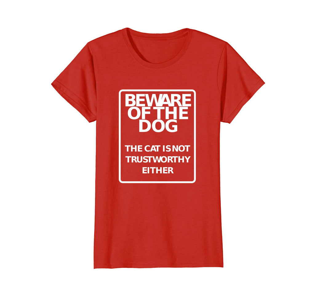 Beware Of Dog, Cat Not Trustworthy Funny Sign T-Shirt