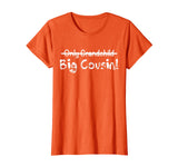 Big Cousin (Only Grandchild crossed out) Cute &amp; Funny Shirt