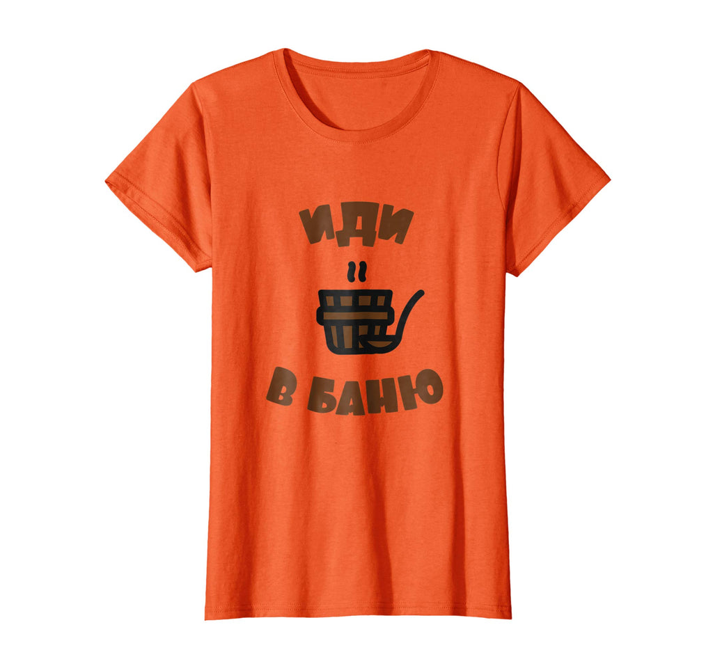 &quot;Idi v banyu&quot; Funny Russian Sauna Banya T-Shirt