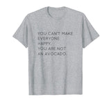 You Are Not An Avocado Shirt, Funny Avocado Shirt