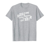 Bad Puns Nerdy Bookish tee Writer Reading Funny Book t-shirt