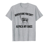 Alpaca My Bags, Unisex Hipster T-Shirt, Funny Hiking Tee,