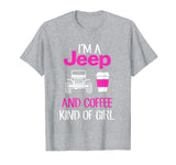 Jeep and Coffee Kind of Girl Funny T-Shirt For Jeep Lovers