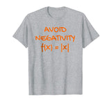 Avoid Negativity Shirt Funny Math Problem Engineer Gift Tee