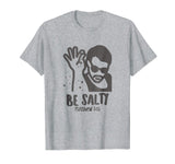 Be Salty Funny Christian T-Shirt