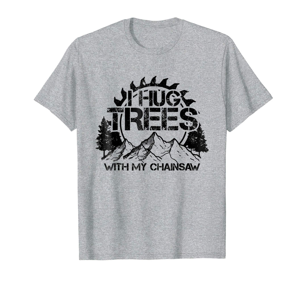 Mens Lumberjack T-Shirt Funny Chainsaw Hug Trees Logger Gift