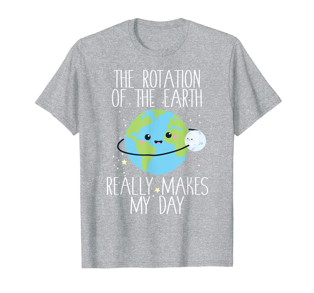 Rotation of the Earth Day Funny Science Teacher Gift T-Shirt