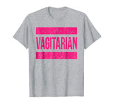 Funny Lesbian Gift Vagitarian Shirt - LGBT Shirt