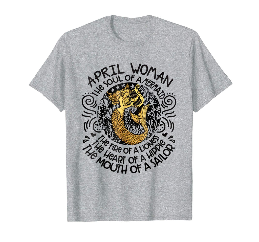 APRIL Woman The Soul Of A Mermaid funny Shirt